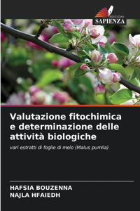 Valutazione fitochimica e determinazione delle attività biologiche