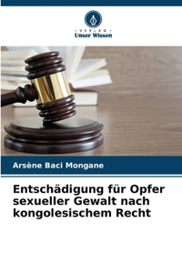 Entschädigung für Opfer sexueller Gewalt nach kongolesischem Recht