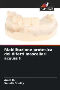 Riabilitazione protesica dei difetti mascellari acquisiti