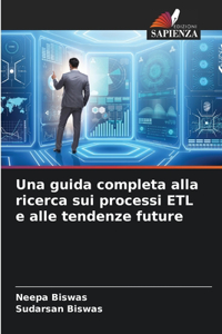 Una guida completa alla ricerca sui processi ETL e alle tendenze future