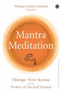 Mantra Meditation: Change Your Karma with the Power of Sacred Sound