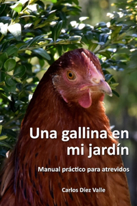 Una gallina en mi jardín