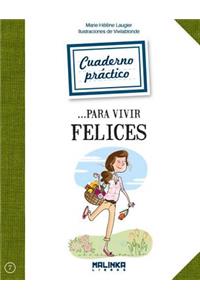 Cuaderno Practico Para Vivir Felices