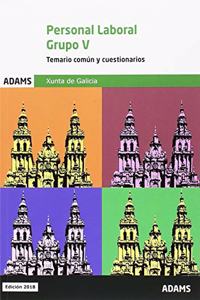 Personal Laboral, grupo V : Xunta de Galicia. Temario comun y cuestionarios