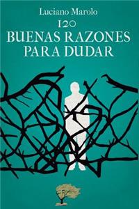 120 buenas razones para dudar