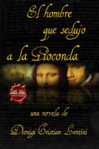 El hombre que sedujo a la Gioconda