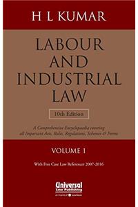 Labour and Industrial Law - A Comprehensive Encyclopaedia Covering All Important Acts, Rules, Regulations, Schemes and Forms with Free Case Law Referencer 2007-2016 (Set of 2 Volumes)