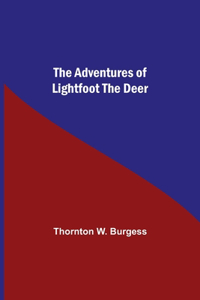 Adventures Of Lightfoot The Deer