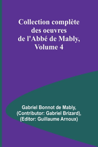 Collection complète des oeuvres de l'Abbé de Mably, Volume 4