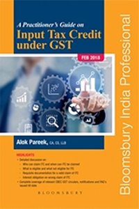 A Practitioner’s Guide to Input Tax Credit under GST