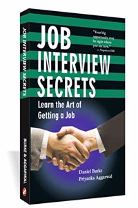 Job Interview Secrets - Learn the art of Getting a Job