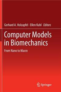 Computer Models in Biomechanics: From Nano to Macro