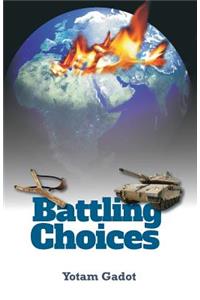 Battling Choices