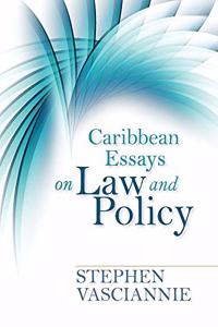 Caribbean Essays on Law and Policy