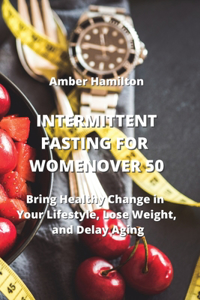 Intermittent Fasting for Women Over 50