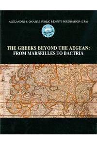The Greeks Beyond the Aegean