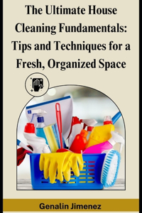 The Ultimate House Cleaning Fundamentals