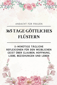365 Tage göttliches Flüstern Andacht für Frauen