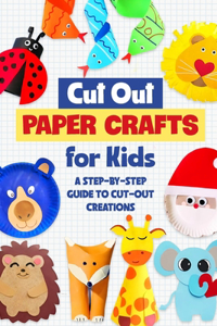 Cut Out Paper Crafts for Kids