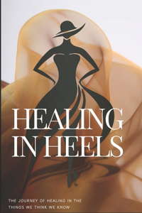 Healing In Heels