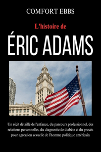 L'histoire de Éric Adams