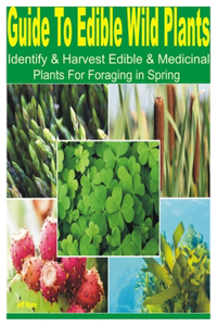 Guide to Edible Wild Plants