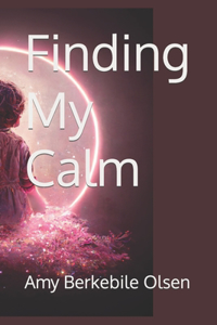 Finding My Calm