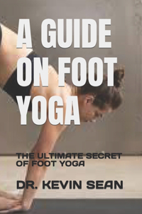 Guide on Foot Yoga