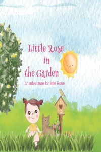 Little Rose in the Garden