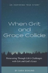 When Grit and Grace Collide