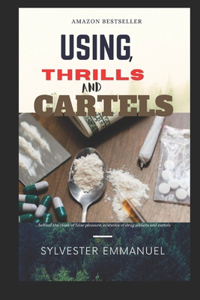 Using: Thrills and Cartels