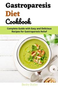 Gastroparesis Diet Cookbook