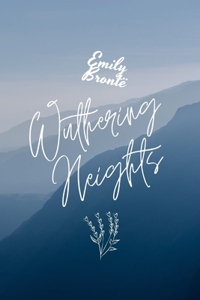 Wuthering Heights by Emily Brontë