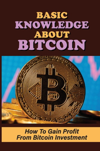 Basic Knowledge About Bitcoin