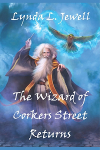 The Wizard of Corkers Street Returns