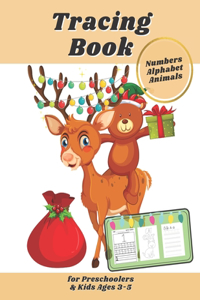 Numbers Alphabet Animals Tracing Book for Preschoolers & Kids Ages 3-5