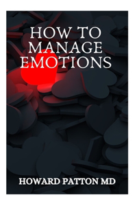 How to Manage Emotions
