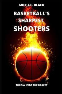 Basketball's Sharpest Shooters