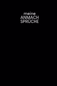 Meine Anmachsprüche