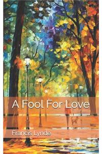 A Fool For Love