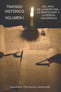 Tratado histórico del arte de la escritura, grafología y pericia caligráfica