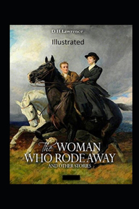 The Woman who Rode Away Illustrated