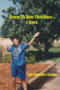 Grace To Run This Race...I Have.