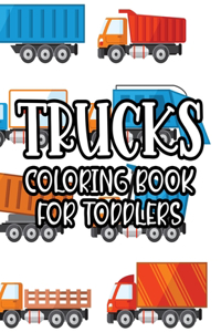 Trucks Coloring Book For Toddlers