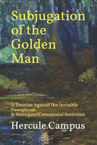 Subjugation of the Golden Man