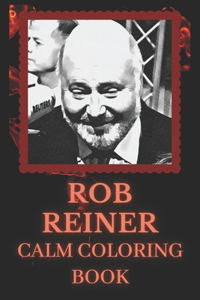 Rob Reiner Calm Coloring Book