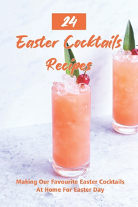 24 Easter Cocktails Recipes