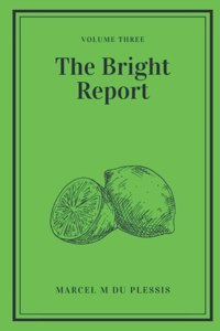 The Bright Report Volume 3