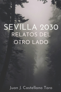 Sevilla 2030. Relatos del Otro Lado