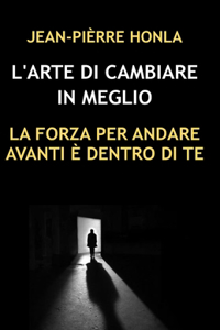 L'Arte Di Cambiare in Meglio